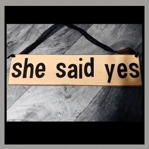 She said yes Rustic Wood Engagement Party Sign